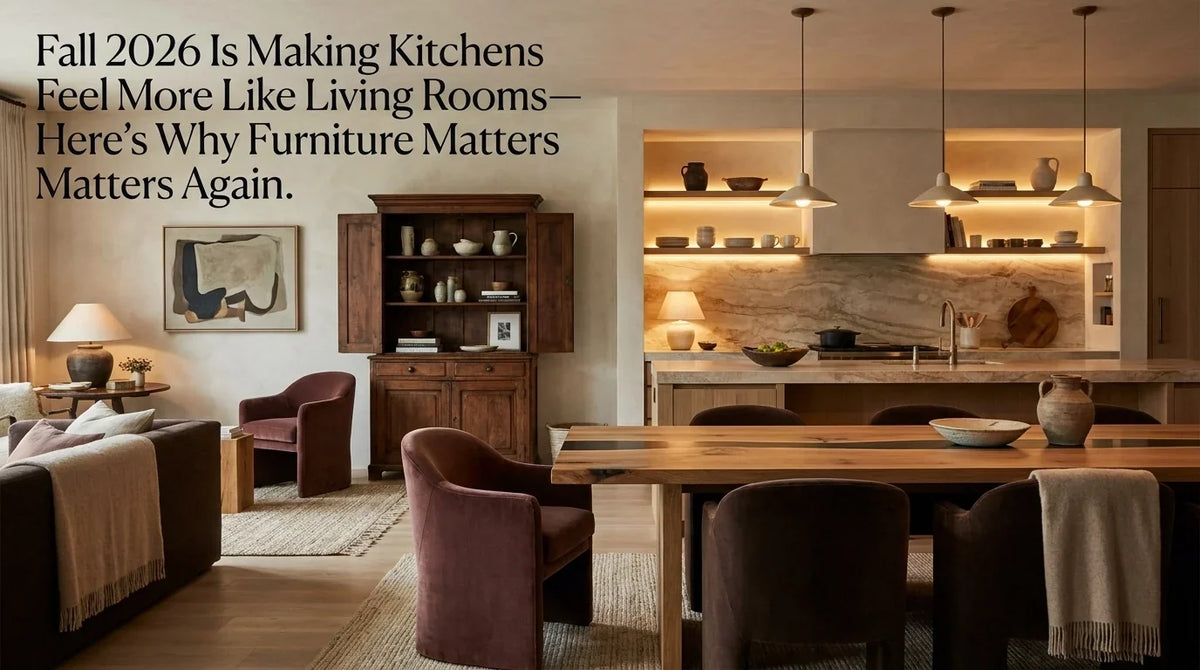 Fall 2026 Is Making Kitchens Feel More Like Living Rooms—Here’s Why Furniture Matters Again